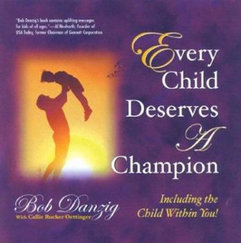 Hardcover Every Child Deserves a Champion: Including the Child Within You! [With CD] Book