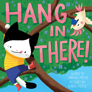 Hardcover Hang in There! (a Hello!lucky Book) Book