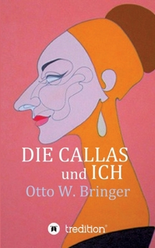Paperback Die Callas und ich [German] Book