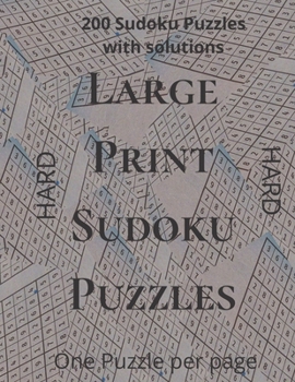 Paperback Large Print Sudoku Puzzles: Sudoku puzzle book for everyone. 200 PUZZLES WITH SOLUTION, One Puzzle per page, Large Print, Matte. Book