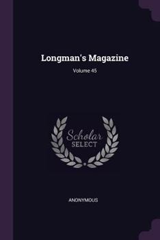 Paperback Longman's Magazine; Volume 45 Book