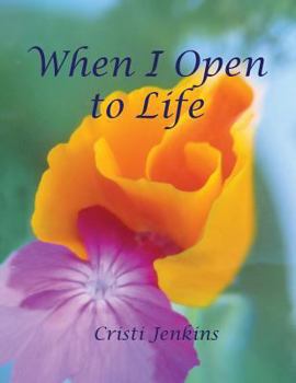 Paperback When I Open to Life Book