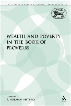 Paperback Wealth and Poverty in the Book of Proverbs Book