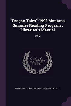 Paperback "Dragon Tales": 1992 Montana Summer Reading Program: Librarian's Manual: 1992 Book
