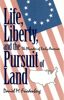 Hardcover Life, Liberty and the Pursuit of Land Book