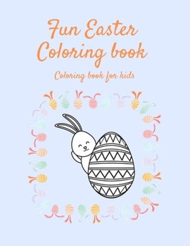 Fun Easter Coloring book: Coloring book for kids