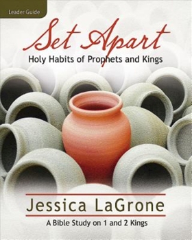 Paperback Set Apart - Women's Bible Study Leader Guide: Holy Habits of Prophets and Kings Book