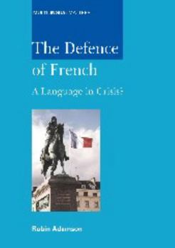 Hardcover The Defence of French: A Language in Crisis? Book