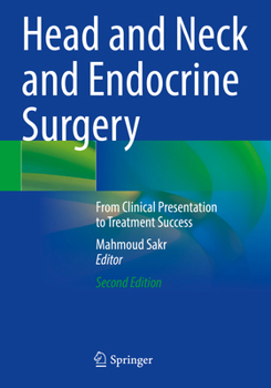 Head and Neck and Endocrine Surgery: From Clinical Presentation to Treatment Success