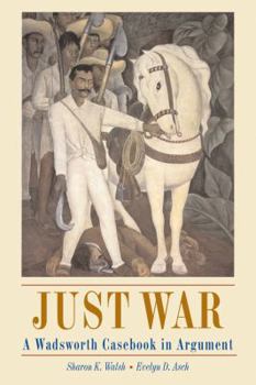 Paperback Just War: A Wadsworth Casebook in Argument (with Infotrac) [With Infotrac] Book