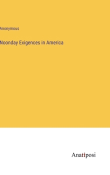 Hardcover Noonday Exigences in America Book