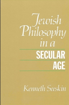 Paperback Jewish Philosophy in a Secular Age Book