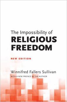Paperback The Impossibility of Religious Freedom: New Edition Book