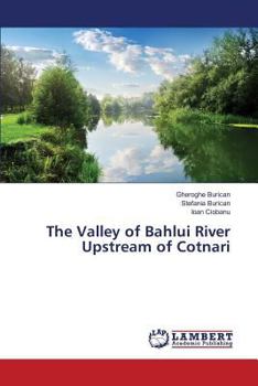 Paperback The Valley of Bahlui River Upstream of Cotnari Book