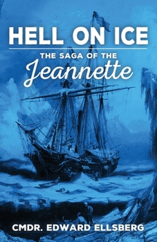 Paperback Hell on Ice: The Saga of the Jeanette Book