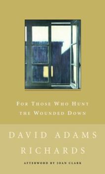 Unknown Binding For Those Who Hunt the Wounded Down Book
