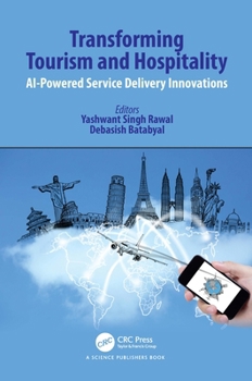Hardcover Transforming Tourism and Hospitality: AI-Powered Service Delivery Innovations Book