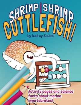 Paperback Shrimp, Shrimp, Cuttlefish: A Coloring Book for Kids Book