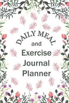 Paperback Daily Meal and Exercise Journal Planner: A Fitness Commit Logbook for Women After 40 Book