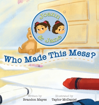Hardcover Joann and Jane: Who Made This Mess Book