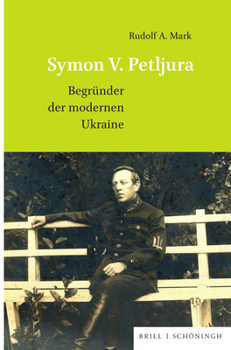 Hardcover Symon V. Petljura: Begründer Der Modernen Ukraine [German] Book