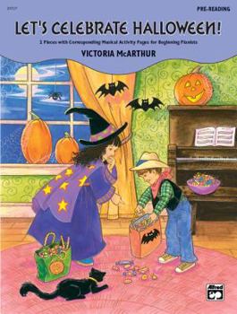 Paperback Let's Celebrate Halloween!, Pre-reading: 2 Pieces with Corresponding Musical Activity Pages for Beginning Pianists Book