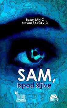 Sam, ispod šljive - Book #3 of the Oni su ovde, sa nama