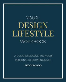 Paperback Your Design Lifestyle Workbook: A Guide to Discovering Your Personal Decorating Style Book