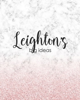 Paperback Leighton's Big Ideas: Personalized Notebook - 8x10 Lined Women's Journal Book