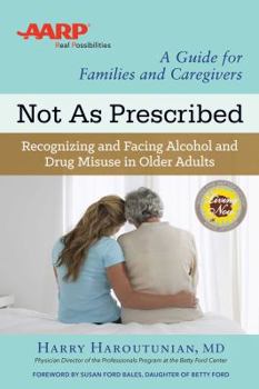 Paperback Not as Prescribed: Recognizing and Facing Alcohol and Drug Misuse in Older Adults Book