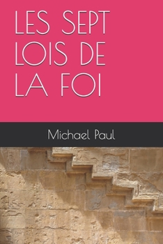 Paperback Les Sept Lois de la Foi [French] Book