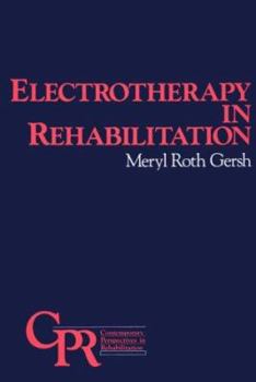 Hardcover Electrotherapy in Rehabilitation (Contemporary Perspectives in Rehabilitation) Book