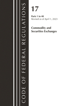 Paperback Code of Federal Regulations, Title 17 Commodity and Securities Exchanges 1-40 2023 Book