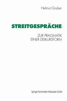 Paperback Streitgespräche: Zur Pragmatik Einer Diskursform [German] Book