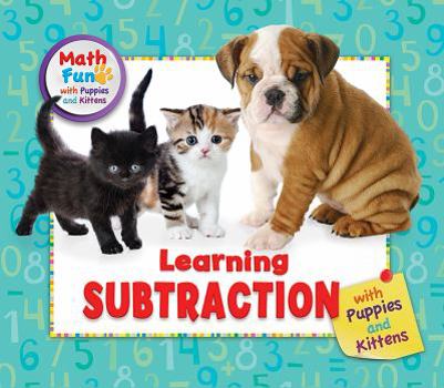 Paperback Learning Subtraction with Puppies and Kittens Book