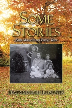 Paperback Some Stories: Early Memories and Family Tales Book