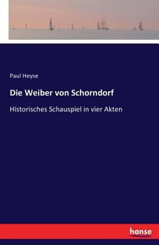 Paperback Die Weiber von Schorndorf: Historisches Schauspiel in vier Akten [German] Book