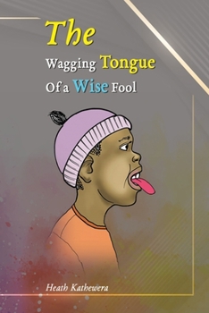 Paperback The Wagging Tongue of a Wise Fool Book