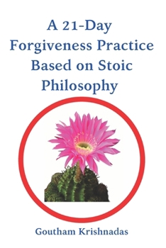 Paperback A 21-Day Forgiveness Practice Based on Stoic Philosophy Book