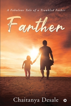Paperback Farther: A Fabulous Tale of a Troubled Father Book