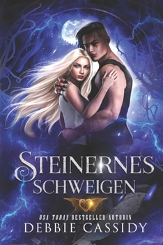 Steinernes Schweigen: Ein paranormaler Liebesroman (Gargoyles von Stonehaven) (German Edition)