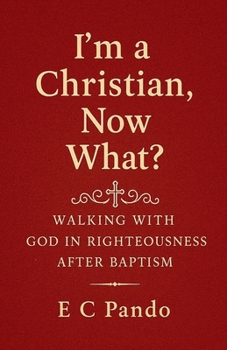 Paperback I'm A Christian, Now What? Book