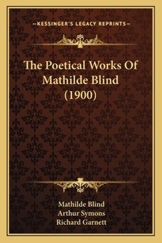 Paperback The Poetical Works Of Mathilde Blind (1900) Book