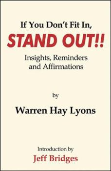 Paperback If You Don't Fit In, Stand Out!!: Insights, Reminders and Affirmations Book