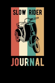 Slow Rider Journal