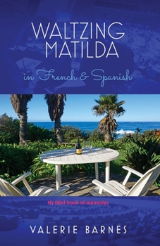 Paperback Waltzing Matilda in French and Spanish: My third book of memories Book