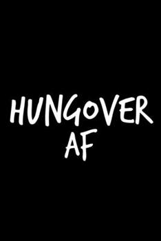 Paperback Hungover AF: 6x9 120 Page Lined Composition Notebook Funny Coworker Gift Book