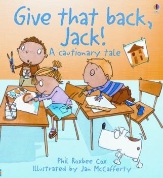 Paperback Give That Back, Jack!: A Cautionary Tale Book
