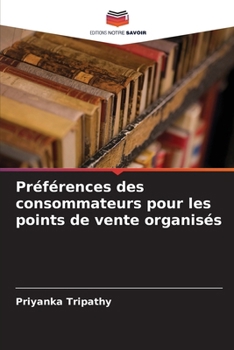 Paperback Préférences des consommateurs pour les points de vente organisés [French] Book