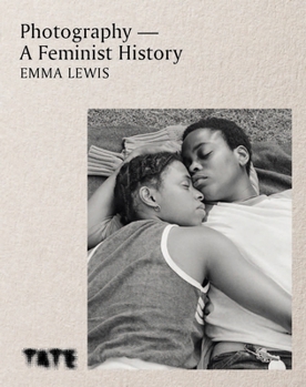 Hardcover Photography - A Feminist History: How Women Shaped the Art Book